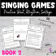 Elementary Music Singing Games, Book 2 - Beat, Rhythm, Solfege Practice Digital Download PDF & MP3 Bundle